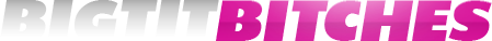 BigTitBitches